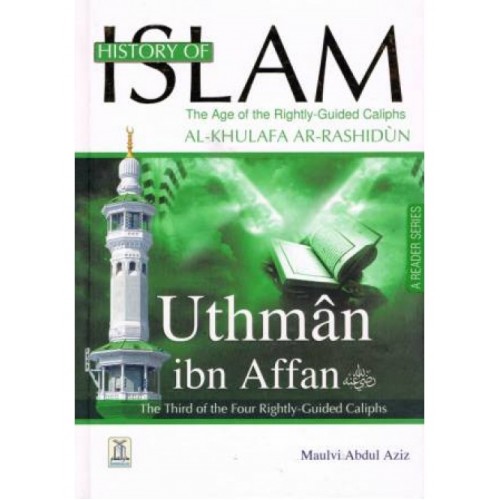 History of Islam: Uthmaan ibn Affan